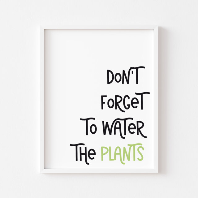 "Plant Print ""Don't Forget To Water The Plants" - image 1