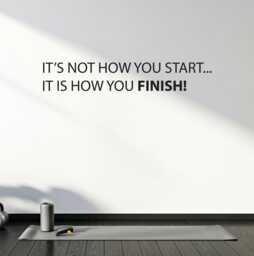 Inspirational Quote, Gym Wall Decal, It's Not How You Start... It Is Finish Fitness Sticker Sign, 233 - thumbnail 1