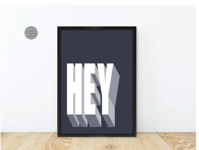 Hey Wall Art Print, Poster, Slogan Hallway Typography Prints, Slogans For Hallway, Decor - image 1