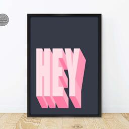 Hey Wall Art Print, Poster, Slogan Hallway Typography Prints, Slogans For Hallway, Decor - thumbnail 2