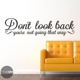 Don't Look Back You're Not Going That Way Vinyl Wall Decal Sticker - thumbnail 2