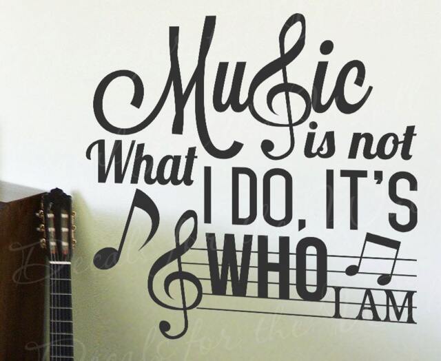 Music Is Not What I Do Its Who Am - Inspirational Motivational Sing Song Writer Love Vinyl Decal Wall Decor Letter Art Quote Sticke T35 - image 1