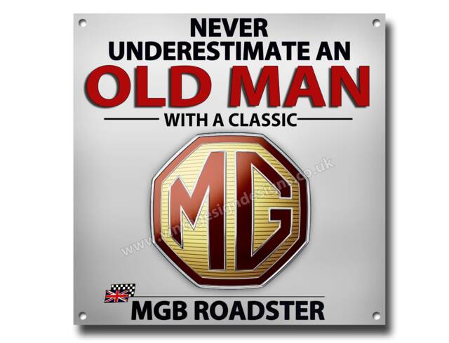 "Never Underestimate An Old Man With A Classic Mgb Roadster Metal Sign. Size 8""x8" - image 1