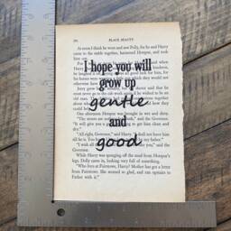 Black Beauty Upcycled Book Quote I Hope You Will Grow Up Gentle & Good - thumbnail 3