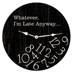 Whatever Clock - I'm Late Anyway Clock - thumbnail 1