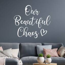 Our Beautiful Chaos Wall Decal - Vinyl Lettering, Home Decor - thumbnail 3