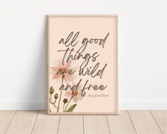 All Good Things Are Wild & Free Print - Daisy Flower, Spring Summer Floral, Henry David Thoreau, Nature Art, Inspirational Quote, Modern - image 1