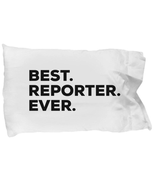 Reporter Pillow Case, Gifts For , Best Ever, Pillowcase