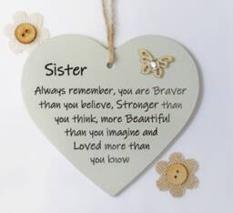 Sister Inspirational Wooden Heart - Always Remember You Are Braver Than Think Wooden Gift Heart - thumbnail 1