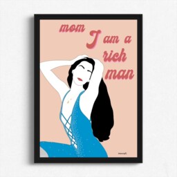 Mom I Am Rich Man, Cher, Motivational, Wall Art, A4 A3, Feminist Print, Printed Copy Frame Not Included - thumbnail 1