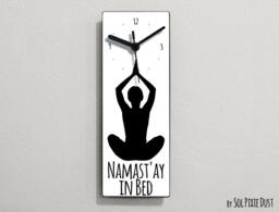 Namast'ay in Bed/Namaste in Namastay Bed - Funny Wall Clock - thumbnail 1
