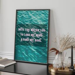 Into The Water I Go To Lose My Mind Swimming Quote Wall Art Print Pool Bathroom Home Decor Swimmer Gift Motivational Sports - thumbnail 2