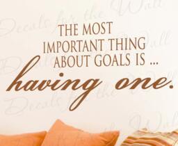 The Most Important Thing About Goals Having One Office Inspirational Vinyl Large Wall Decal Quote Sticker Decoration Art Decor J28 - thumbnail 1