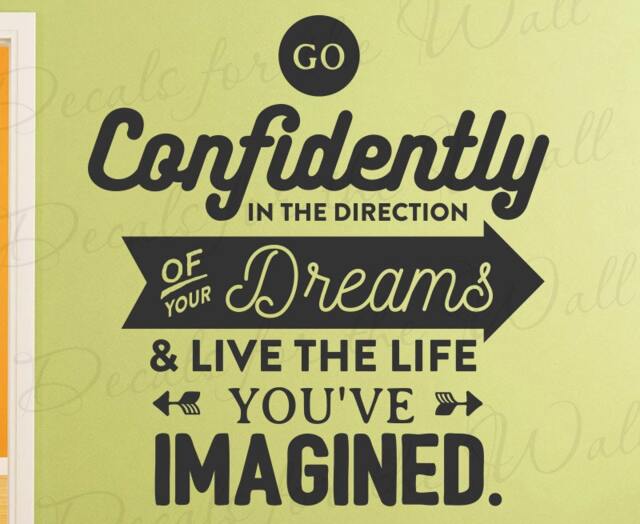 Go Confidently in The Direction Of Your Dreams & Live Life Youve Imagined - Inspirational Motivational Office Wall Decal Letter A23B - image 1