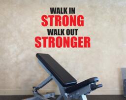 Gym Decorating Ideas, Wall Decal, Motivation, Walk in Strong, Out Stronger - thumbnail 1