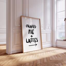 Pie & Lattes Print, Pilates Quote, Kitchen Prints, Poster, Dining Funny Quotes, Quotes - thumbnail 1