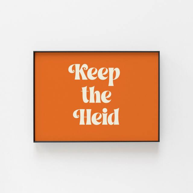 Keep The Heid Print, Scottish Wall Retro Vibrant Art, Gallery Colourful Saying Art - image 1