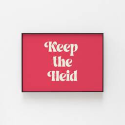 Keep The Heid Print, Scottish Wall Retro Vibrant Art, Gallery Colourful Saying Art - thumbnail 3