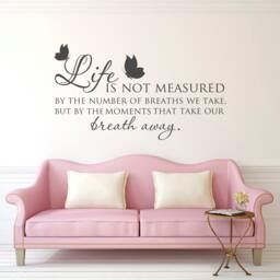 Inspirational Family Wall Decal Life Is Not Measured Quote P68 - thumbnail 1