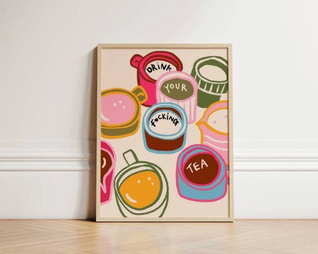 Drink Your Fcking Tea Print, Quirky Decor, Wall Art, Kitchen Coffee Poster, Drinker, Apartment Unframed - image 1