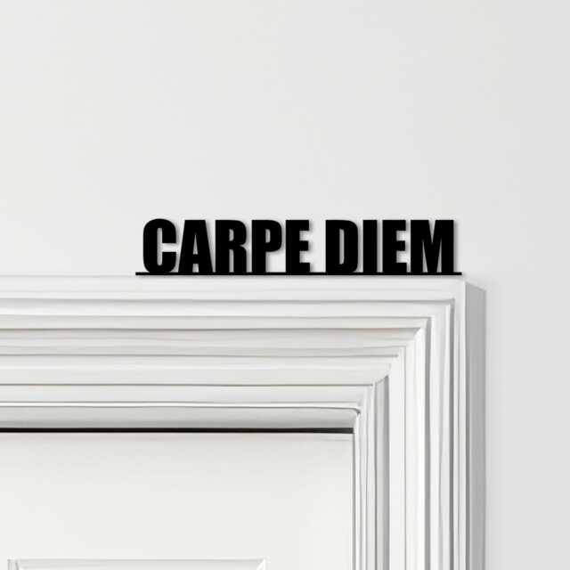 Door Topper Carpe Diem Quote Various Colours Top Of Decorative Sign - Novelty Wall Decor, Frame Art, Art - image 1