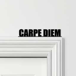 Door Topper Carpe Diem Quote Various Colours Top Of Decorative Sign - Novelty Wall Decor, Frame Art, Art - thumbnail 1