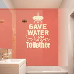Save Water & Shower Together Wall Sticker Quote, Bathroom Stickers, Decals, Decor - thumbnail 3