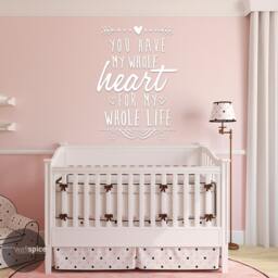 You Have My Whole Heart For Life Vinyl Wall Decal Sticker Art Home Decor - thumbnail 2