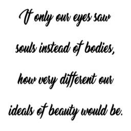 If Only Our Eyes Saw Souls Instead Of Bodies Inspiring Wall Quote Decal Motivating Sticker -18111 - thumbnail 3