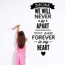 Mom Will Never Be Apart You Are Forever in My Heart Mothers Day Wall Decal - Vinyl Car Id003 - thumbnail 1