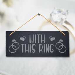 With This Ring Laser Engraved Wall Hanging Slate Wedding Venue Decor Plaque Sign - thumbnail 1