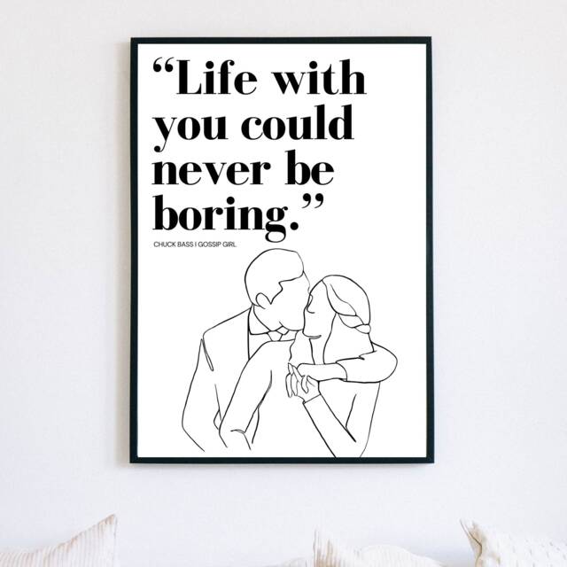 Gossip Girl Poster Print Chuck Bass Famous Quote Xoxo Fan Unique Couple Love Tv Series Perfect - image 1