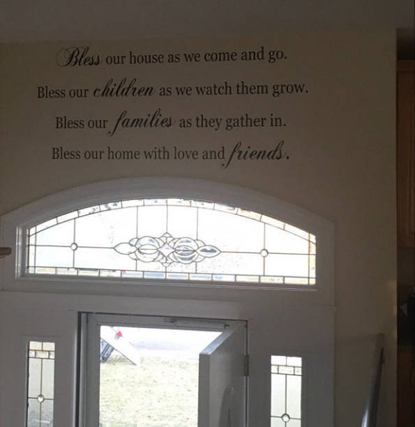 Bless Our House As We Come & Go. Children Watch Them Grow. Families They Gather In. Vinyl Wall Decal - image 1