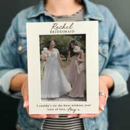 Bridesmaid Gifts - Personalised Thank You Gift Matron Maid Of Honour, Proposal, Wedding Gifts, Custom Photo Frame