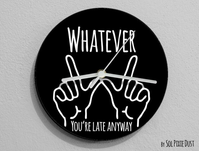 Whatever, You're Late Anyway , Hand Symbol/Round Black - Wall Clock - image 1