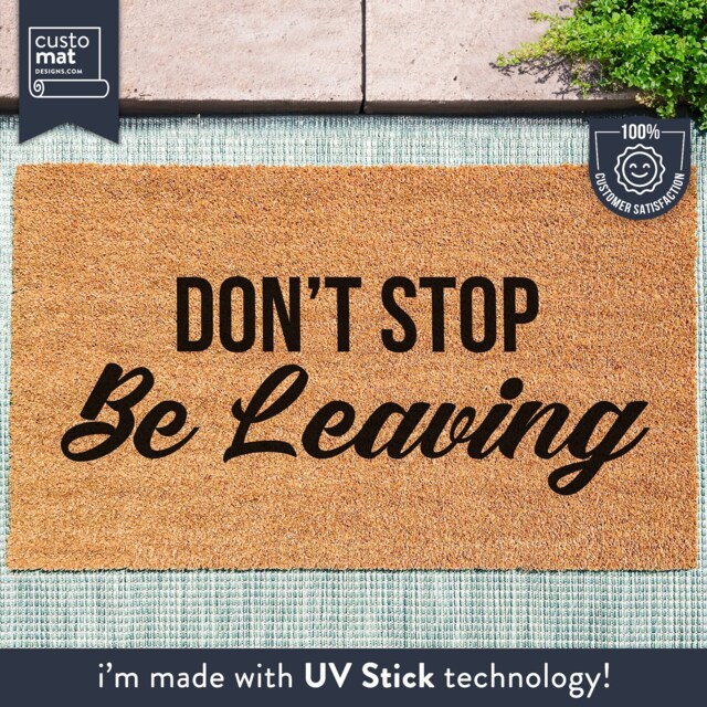 Don't Stop Be Leaving Coir Doormat - New Home Gift Funny Housewarming Door Mat - image 1