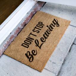 Don't Stop Be Leaving Coir Doormat - New Home Gift Funny Housewarming Door Mat - thumbnail 2