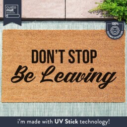 Don't Stop Be Leaving Coir Doormat - New Home Gift Funny Housewarming Door Mat - thumbnail 1