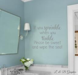 If You Sprinkle When Tinkle - Vinyl Wall Decal - Bathroom Quotes - Decals-Words For The Wall - Family Humor - thumbnail 1