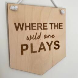 Engraved Wooden Playroom Sign Where The Wild Ones Play - thumbnail 3