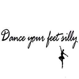 Dance Your Feet Silly Vinyl Wall Decal Inspirational Dancing Quote Art Sticker - Vwaq - thumbnail 2