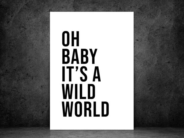Oh Baby It's A Wild World, Scandi, Motivational, Nursery, Inspirational, Minimalist - High Quality Poster Print A5 A4 A3 Framed - image 1
