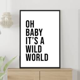 Oh Baby It's A Wild World, Scandi, Motivational, Nursery, Inspirational, Minimalist - High Quality Poster Print A5 A4 A3 Framed - thumbnail 4