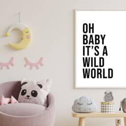 Oh Baby It's A Wild World, Scandi, Motivational, Nursery, Inspirational, Minimalist - High Quality Poster Print A5 A4 A3 Framed - thumbnail 3