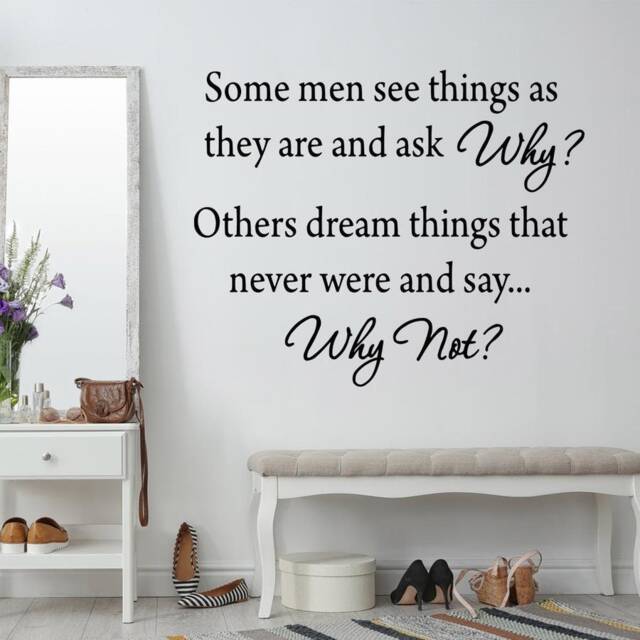 Vwaq Some Men See Things As They Are & Ask Why? Others Dream That Never Were Say, Why Not? Inspirational Wall Decal Vwaq-1575 - image 1