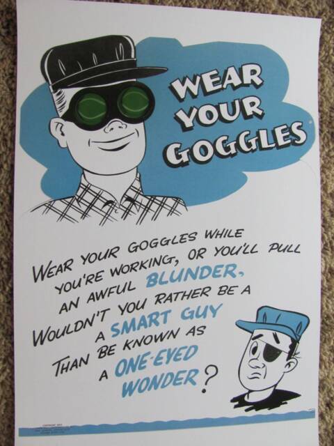 Poster Wear Your Goggles - Retro Vintage Safety Inspriational Work Place Circa 1950S 11 X 14 Many To Choose From