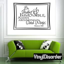 Be Steadfast & Immovable Always Abounding in Good Works - Vinyl Wall Decal Quotes Sticker Cl017Besteadfastiiet - thumbnail 1