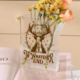 To Whatever End Book Vase, Fantasy Acrylic Throne Of Glass Inspired Decor, Lover Bookshelf Bookish Home Flower Vase - thumbnail 2