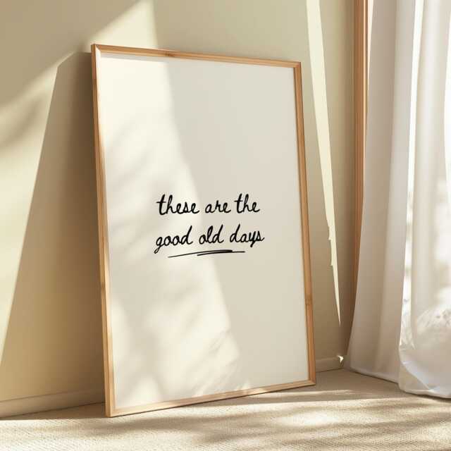 Bedroom Prints, Prints With Quotes, Good Old Days, Handwriting Family Wall Art, For Living Room, Lounge Decor, Quotes - image 1