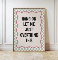 Hang On Let Me Overthink This Print. Retro Wall Art. Funny Home Quote Poster. Trendy Artwork. Quirky Modern Decor, Cheeky House Poster - thumbnail 1